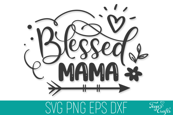 Blessed Mama SVG Quote