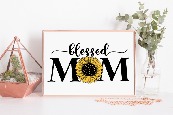 Blessed Mom Sunflower SVG Quote | Mom Life SVG Cut Files - Image 2