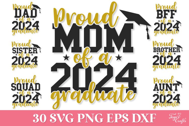 Proud Mom of 2024 Graduate SVG, Proud Family of 2024 Graduate SVG, 2024 ...