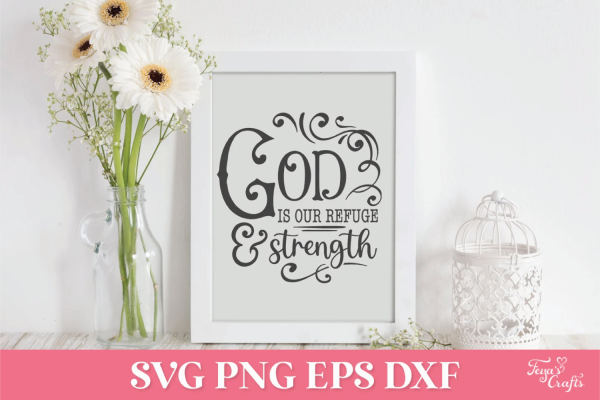 Free Faith SVG Quote: God is Our Refuge and Strength - Image 2