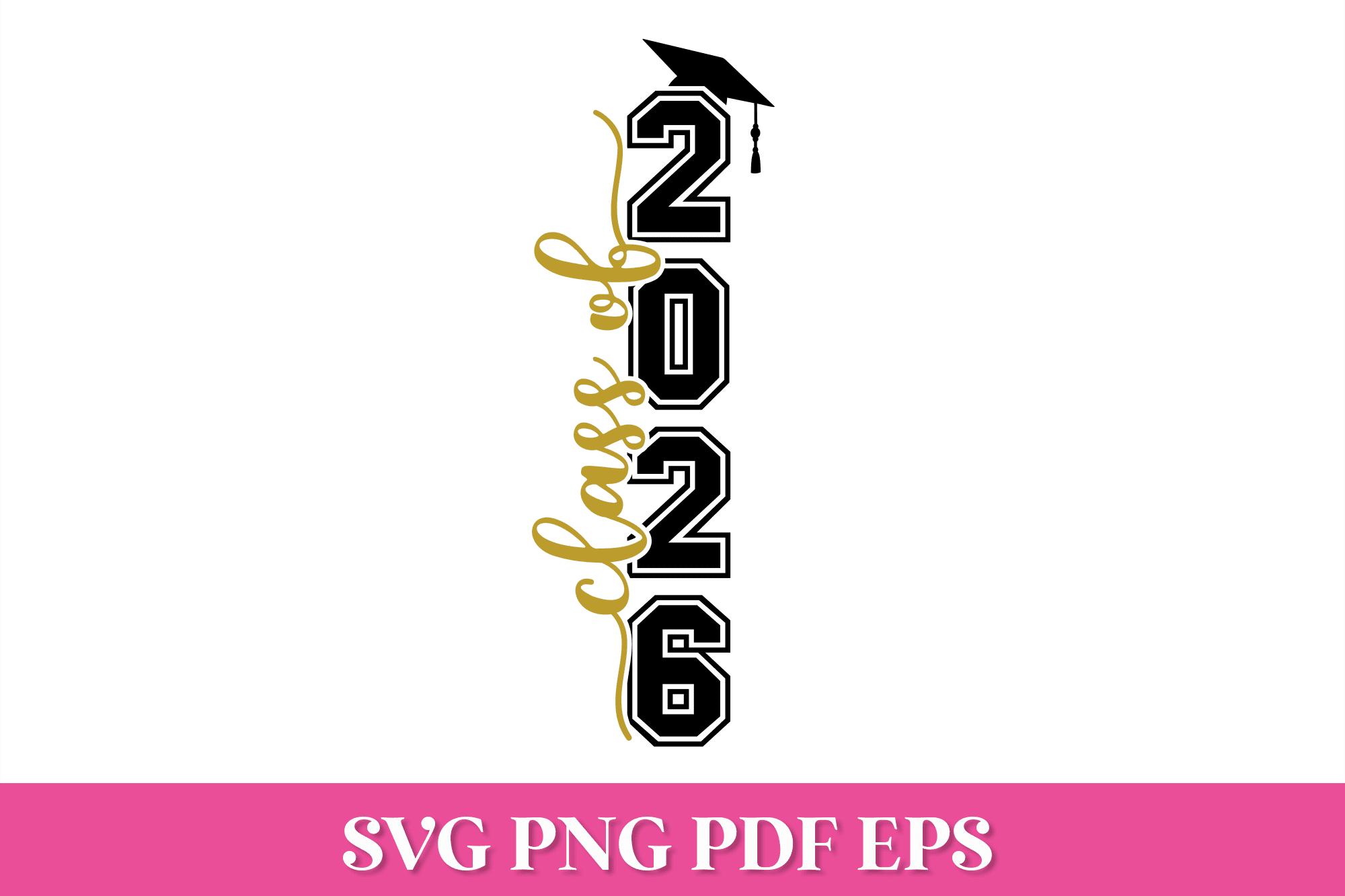 Free Class of 2026 Vertical Graduation SVG Quote
