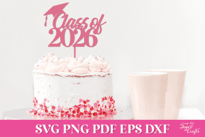 Free class 2026 cake topper svg cut file