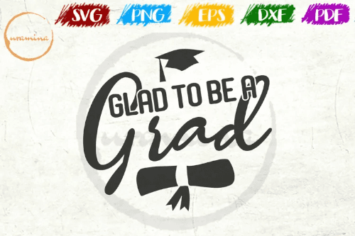 Glad to be a Grad free SVG Quote