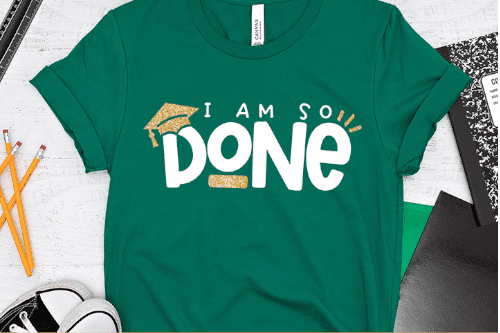 I am so done free graduation svg quote